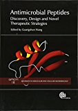 Antimicrobial Peptides: Discovery, Design and Novel Therapeutic Strategies (Advances in Molecular and Cellular Microbiology)