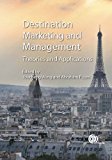 Destination Marketing and Management: Theories and Applications