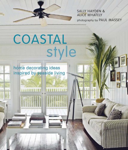 Book Cover Coastal Style: Home Decorating Ideas Inspired by Seaside Living