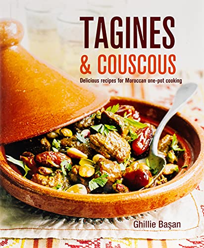 Book Cover Tagines and Couscous: Delicious recipes for Moroccan one-pot cooking