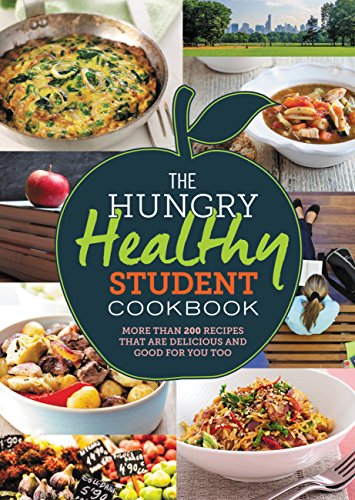Book Cover The Hungry Healthy Student Cookbook: More than 200 recipes that are delicious and good for you too