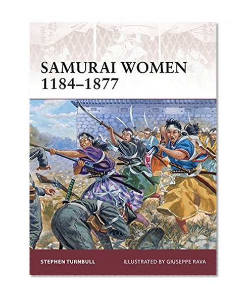 Book Cover Samurai Women 1184-1877 (Warrior)