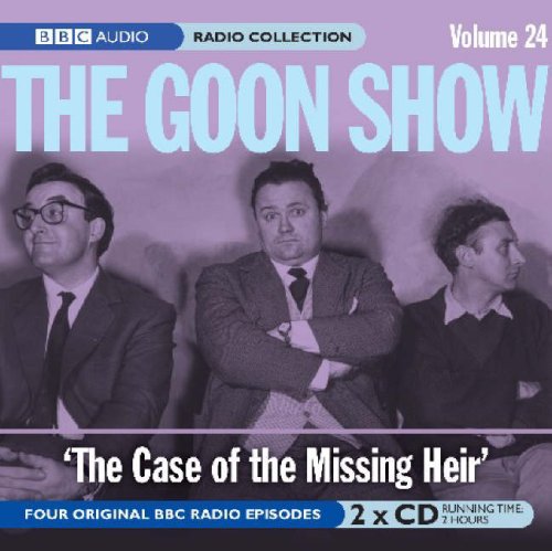 The Goon Show, Vol. 24: The Case of the Missing Heir (BBC Radio Collection)