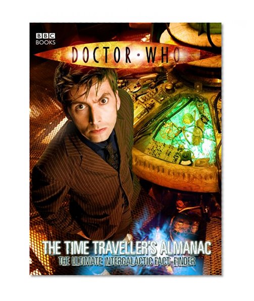Doctor Who: The Time Traveller's Almanac (Doctor Who (BBC Hardcover))