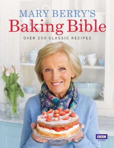Mary Berry's Baking Bible: Over 250 Classic Recipes