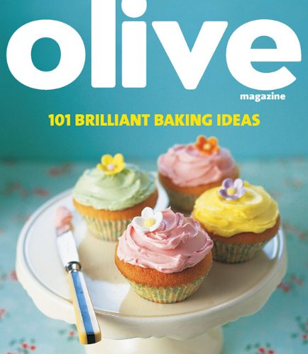 101 Brilliant Baking Ideas (Olive Magazine)