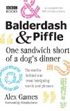 Balderdash & Piffle: One Sandwich Short of a Dog's Dinner