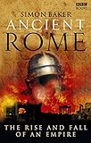 Ancient Rome: The Rise and Fall of an Empire