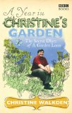 A Year in Christine's Garden: The Secret Diary of a Garden Lover