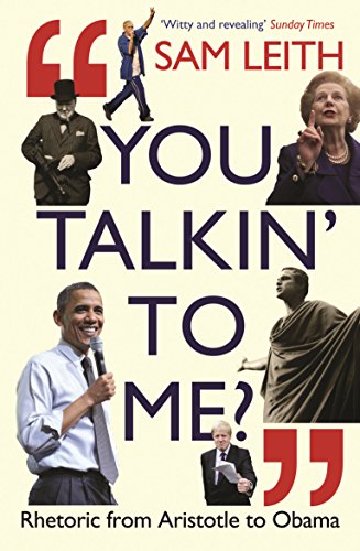 Book Cover You Talkin' to Me?: Rhetoric from Aristotle to Obama
