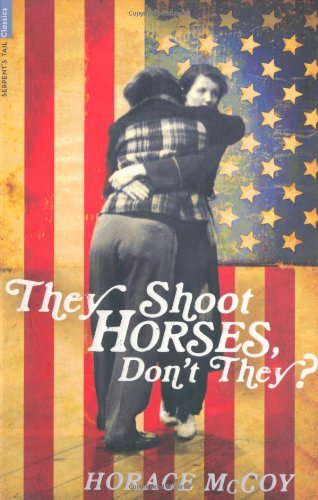 Book Cover They Shoot Horses, Don't They? (Serpent's Tail Classics)