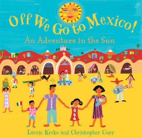 Book Cover Barefoot Books Off We Go to Mexico!
