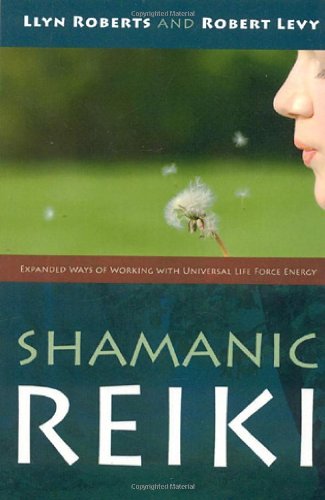 Book Cover Shamanic Reiki: Expanded Ways of Working with Universal Life Force Energy