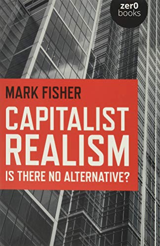 Book Cover Capitalist Realism: Is There No Alternative?