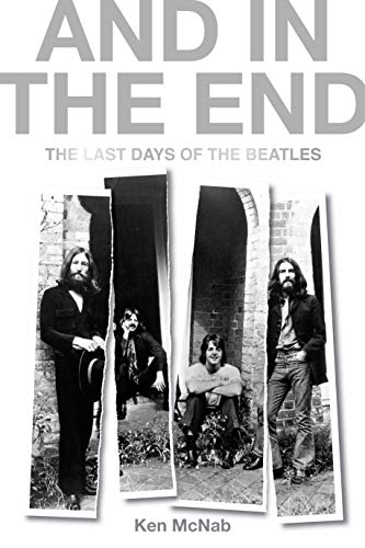 Book Cover And in the End: The Last Days of the Beatles