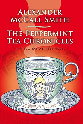 Book Cover The Peppermint Tea Chronicles (Scotland Street Volume 13) (44 Scotland Street)