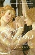 Virgins: A Cultural History
