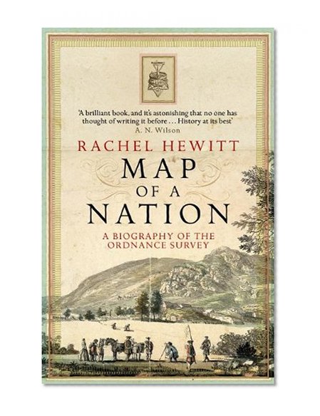 Map of a Nation: A Biography Of The Ordnance Survey