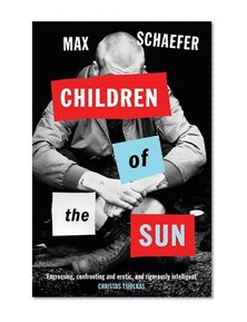 Children of the Sun. Max Schaefer