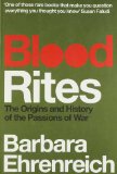 Blood Rites: Origins and History of the Passions of War