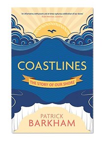Coastlines: The Story of Our Shore