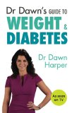 Dr Dawn's Guide to Weight & Diabetes