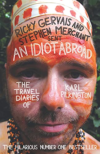 Book Cover An Idiot Abroad: The Travel Diaries of Karl Pilkington