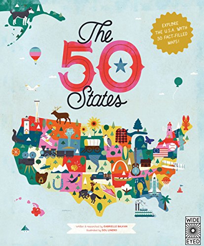 Book Cover The 50 States: Explore the U.S.A. with 50 fact-filled maps!