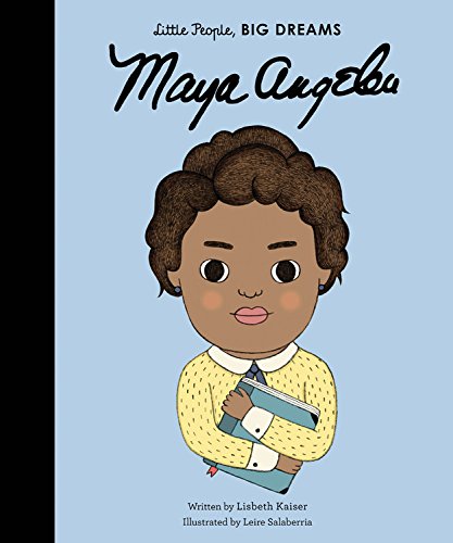 Book Cover Maya Angelou (Volume 4) (Little People, BIG DREAMS, 4)