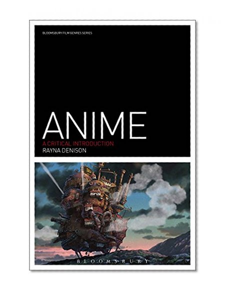 Anime: A Critical Introduction (Film Genres)
