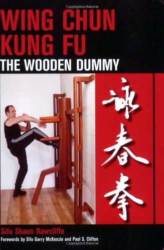 Book Cover Wing Chun Kung Fu: The Wooden Dummy