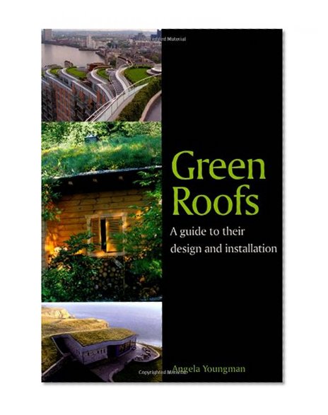 Book Cover Green Roofs: A Guide to their Design and Installation