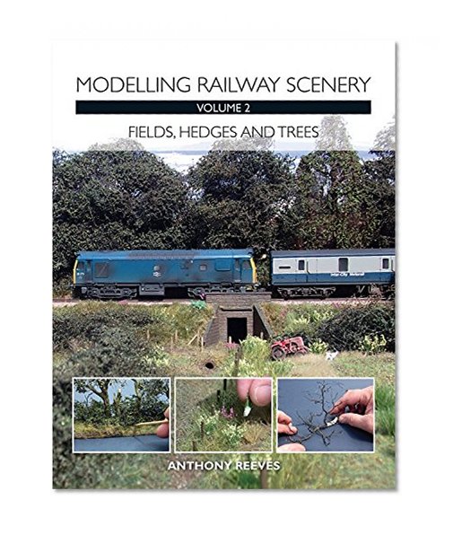 Book Cover Modelling Railway Scenery Volume 2: Fields, Hedges and Trees