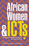 African Women and ICTs: Investigating technology, gender and empowerment