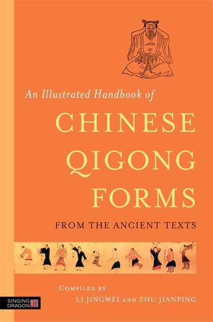 Book Cover An Illustrated Handbook of Chinese Qigong Forms from the Ancient Texts