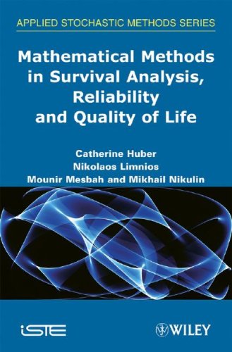 Mathematical Methods in Survival Analysis, Reliability and Quality of Life (ISTE)