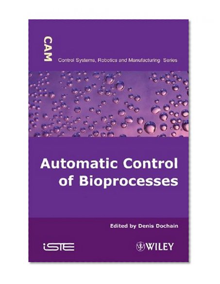 Automatic Control of Bioprocesses