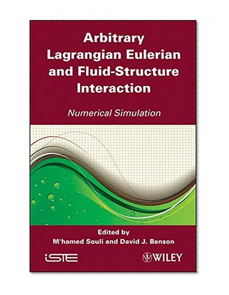 Arbitrary Lagrangian Eulerian and Fluid-Structure Interaction: Numerical Simulation