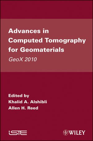 Advances in Computed Tomography for Geomaterials: GeoX 2010 (ISTE)