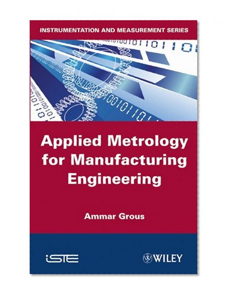 Applied Metrology for Manufacturing Engineering (Instrumentwation and Measurement)