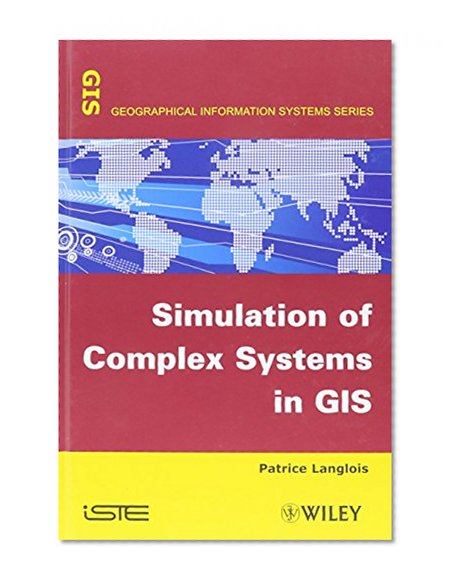 Simulation of Complex Systems in GIS