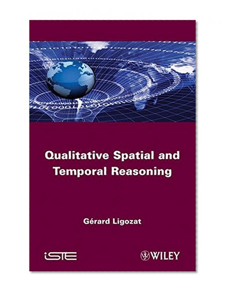Qualitative Spatial and Temporal Reasoning