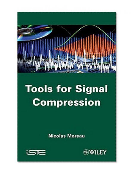 Tools for Signal Compression: Applications to Speech and Audio Coding