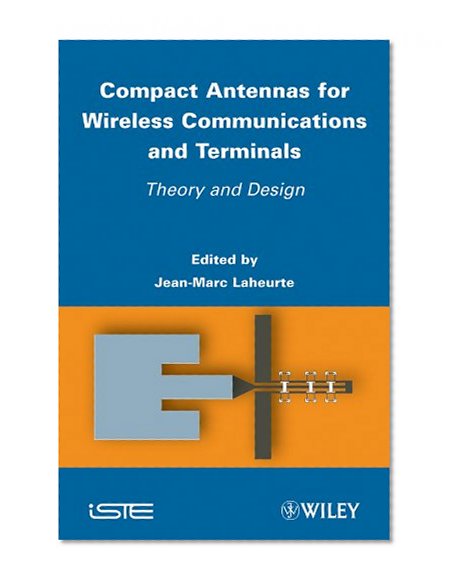 Compact Antennas for Wireless Communications and Terminals: Theory and Design