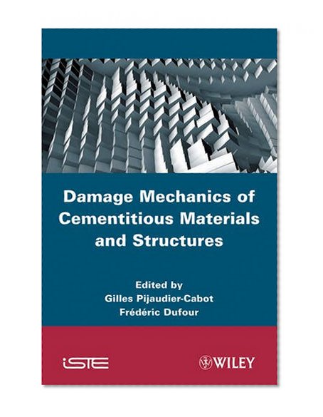 Damage Mechanics of Cementitious Materials and Structures (Iste)