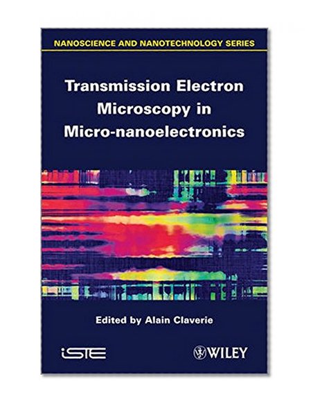 Transmission Electron Microscopy in Micro-nanoelectronics