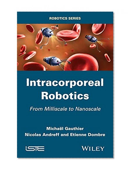 Intracorporeal Robotics: From Milliscale to Nanoscale