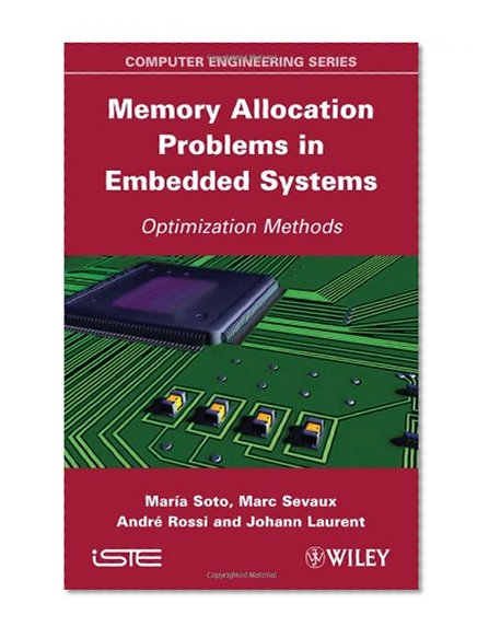 Memory Allocation Problems in Embedded Systems: Optimization Methods
