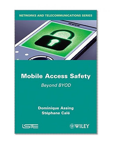 Mobile Access Safety: Beyond BYOD