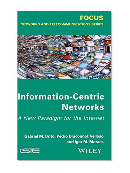 Information Centric Networks: A New Paradigm for the Internet